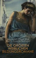 Die größten weiblichen Bildungsromane