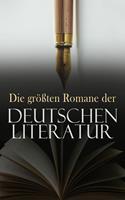Die größten Romane der deutschen Literatur