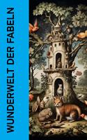   Wunderwelt der Fabeln