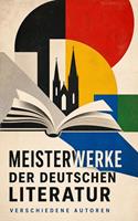   Meisterwerke der deutschen Literatur