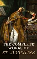   The Complete Works of St. Augustine