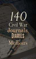   140 Civil War Journals, Diaries and Memoirs