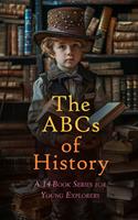   The ABCs of History: A 14-Book Series for Young Explorers