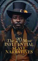   The 20 Most Influential Slave Narratives