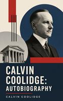   Calvin Coolidge: Autobiography