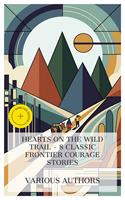   Hearts on the Wild Trail - 8 Classic Frontier Courage Stories