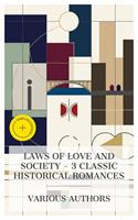   Laws of Love and Society &ndash; 3 Classic Historical Romances
