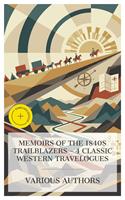   Memoirs of the 1840s Trailblazers &ndash; 4 Classic Western Travelogues