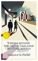   Crimes Beyond the Grave &ndash; 3 Classic Mystery Novels