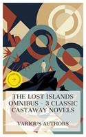   The Lost Islands Omnibus &ndash; 3 Classic Castaway Novels