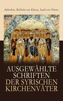   Ausgewählte Schriften der syrischen Kirchenväter