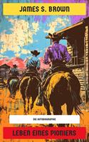   Leben eines Pioniers