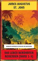   Das Leben ber&uuml;hmter Reisender (Band 1-3)