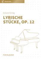   Lyrische St&uuml;cke, Op. 12