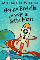 Nonno Bretella e il volo ai Sette Mari
