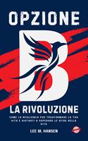   Opzione B La Rivoluzione