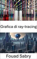   Grafica di ray-tracing
