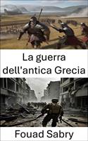   La guerra dell'antica Grecia