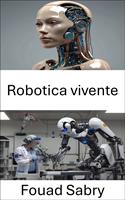   Robotica vivente