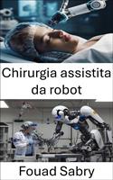   Chirurgia assistita da robot
