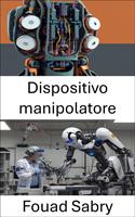   Dispositivo manipolatore