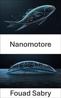   Nanomotore