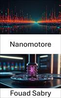   Nanomotore