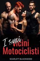   I suoi vicini motociclisti