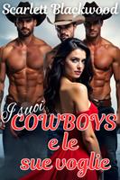   I suoi cowboys e le sue voglie