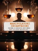   Manipolatori Incantesimi