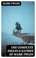   The Complete Essays & Satires of Mark Twain