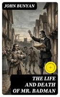   The Life and Death of Mr. Badman