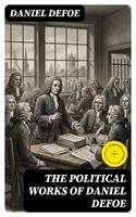   The Political Works of Daniel Defoe