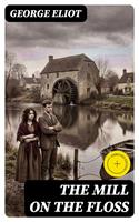   The Mill on the Floss