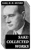   Saki: Collected Works