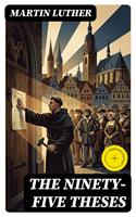   The Ninety-five Theses