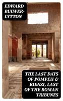   The Last Days of Pompeii & Rienzi, Last of the Roman Tribunes
