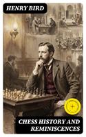   Chess History and Reminiscences