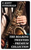   The Roaring Twenties - Premium Collection
