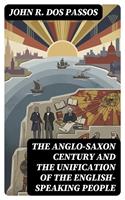   The Anglo-Saxon Century and the Unification of the English-Speaking People