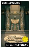   Ophiolatreia