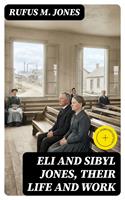   Eli and Sibyl Jones, Their Life and Work