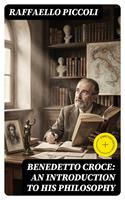   Benedetto Croce: An Introduction to His Philosophy