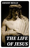   The Life of Jesus