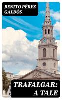   Trafalgar: A Tale