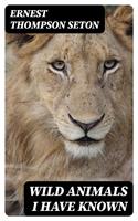 Wild Animals I Have Known