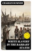   White Slavery in the Barbary States