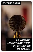   Language: An Introduction to the Study of Speech
