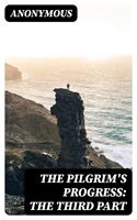   The Pilgrim's Progress: The Third Part