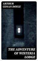   The Adventure of Wisteria Lodge